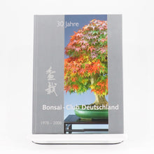 Lade das Bild in den Galerie-Viewer, Buch: 30 Jahre Bonsai-Club Deutschland
