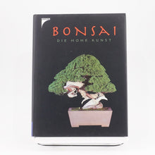 Lade das Bild in den Galerie-Viewer, Buch: Bonsai - die hohe Kunst
